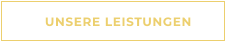 UNSERE LEISTUNGEN